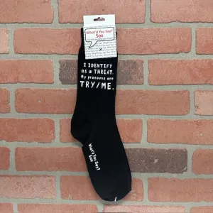 Socks - I Identify As A Threat. My Pronouns Are Try/Me